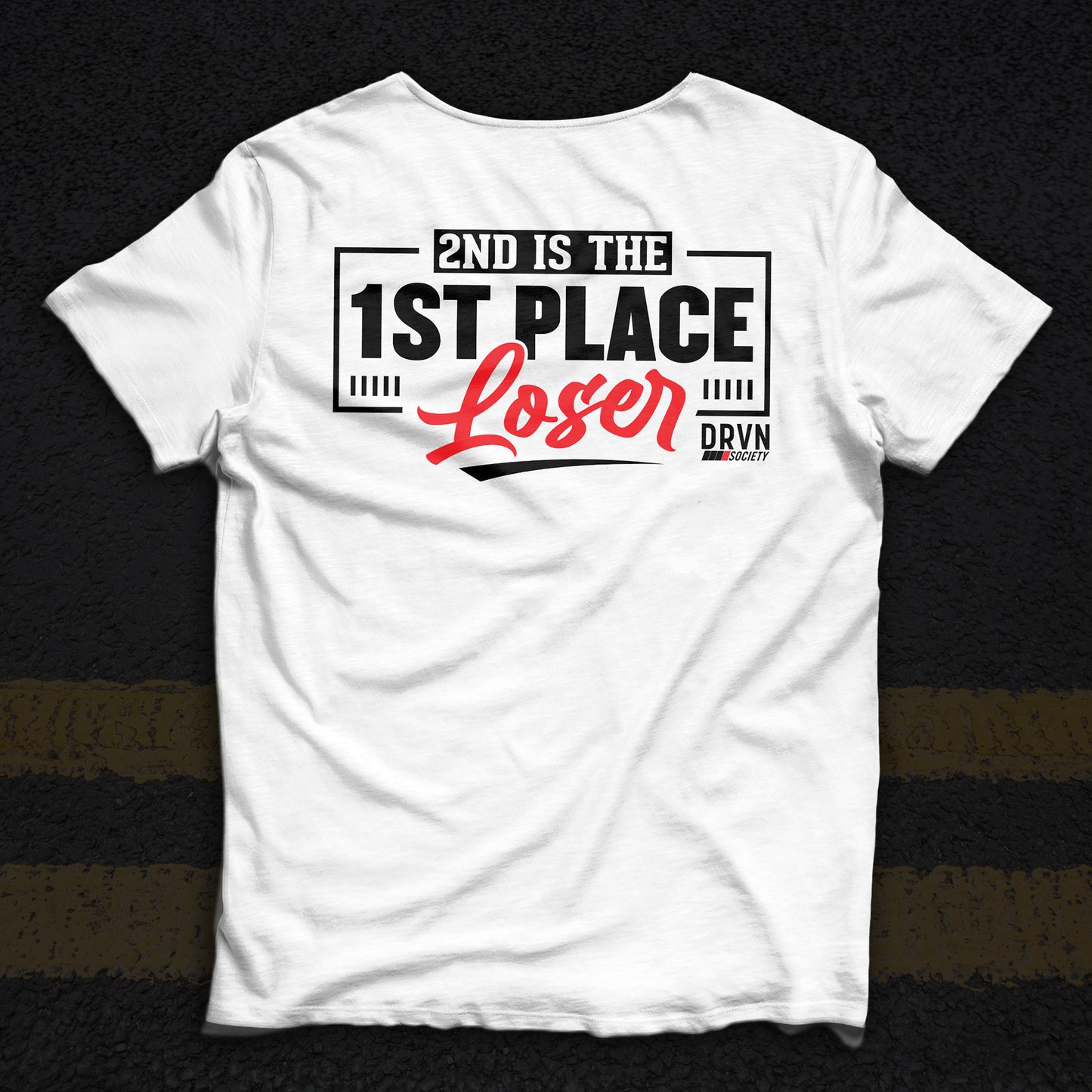 2nd Is The 1st Place Loser - White Unisex Classic Fit Crew Neck T-shirt - X2 Entries!